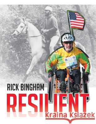 Resilient Rick Bingham 9781645440239 Page Publishing, Inc. - książka