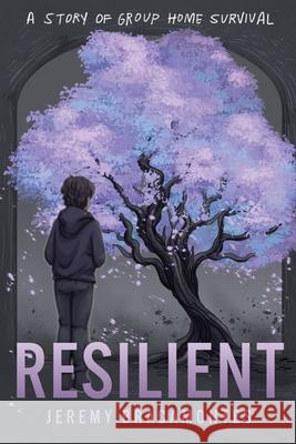 Resilient: A Story of Group Home Survival Jeremy Bracamontes 9781637559468 Mascot Books - książka