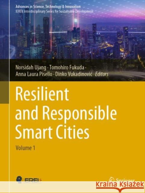 Resilient and Responsible Smart Cities: Volume 1 Norsidah Ujang Tomohiro Fukuda Anna Laura Pisello 9783030635664 Springer - książka