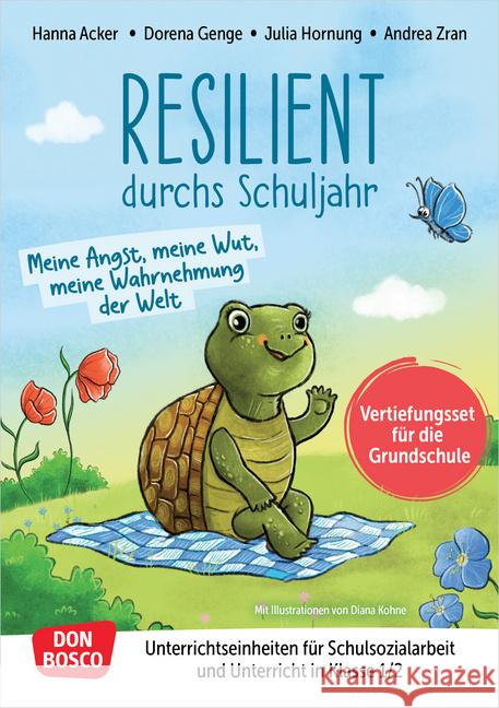 Resilient durchs Schuljahr: Meine Angst, meine Wut, meine Wahrnehmung der Welt, m. 1 Beilage Acker, Hanna, Genge, Dorena, Hornung, Julia 4260694922323 Don Bosco Medien - książka