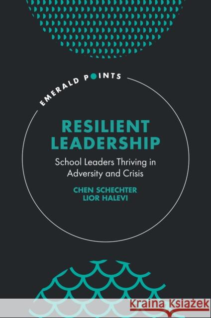 Resilient Leadership Lior (Ono Academic College, Israel) Halevi 9781837539093 Emerald Publishing Limited - książka