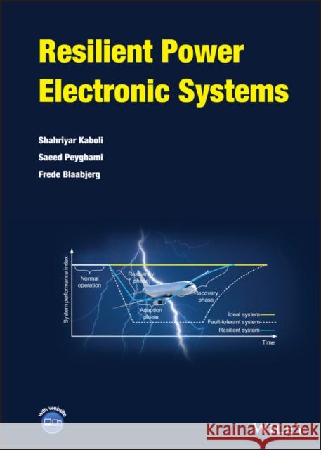 Resilient Power Electronic Systems Frede Blaabjerg 9781119772187 John Wiley and Sons Ltd - książka