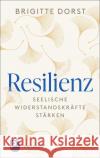 Resilienz Dorst, Brigitte 9783843614566 Patmos Verlag