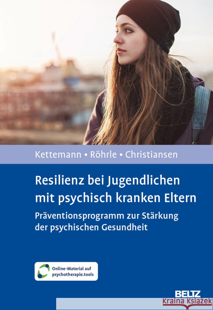 Resilienz bei Jugendlichen mit psychisch kranken Eltern, m. 1 Buch, m. 1 E-Book Kettemann, Beate, Röhrle, Bernd, Christiansen, Hanna 9783621289542 Beltz Psychologie - książka