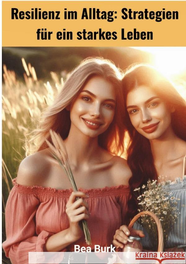 Resilienz im Alltag Burk, Bea 9783819038242 epubli - książka