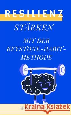 Resilienz stärken mit der Keystone-Habit-Methode Serigne Niang 9798335744447 Independently Published - książka