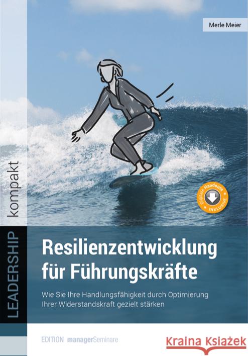 Resilienzentwicklung für Führungskräfte Meier, Merle 9783958910867 managerSeminare Verlag - książka