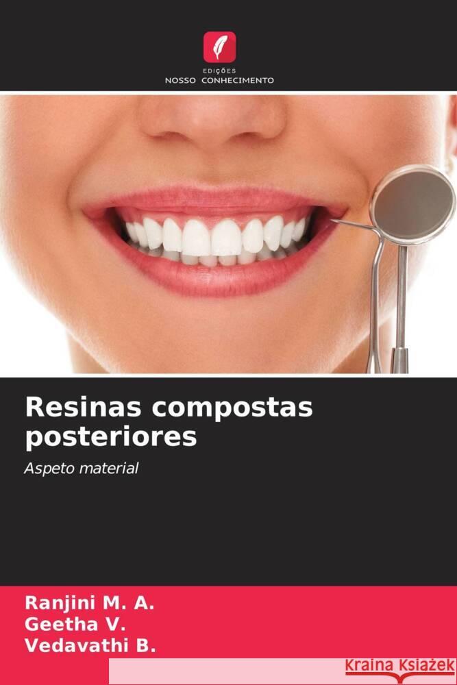 Resinas compostas posteriores M. A., Ranjini, V., Geetha, B., Vedavathi 9786208198091 Edições Nosso Conhecimento - książka