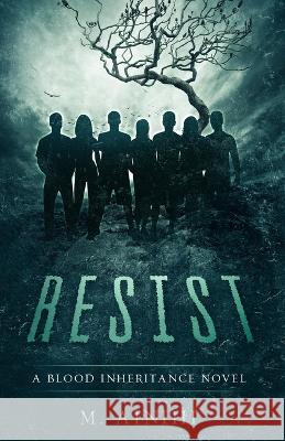 Resist: A Blood Inheritance Novel M Ainihi   9781734561883 Mary Virella - książka