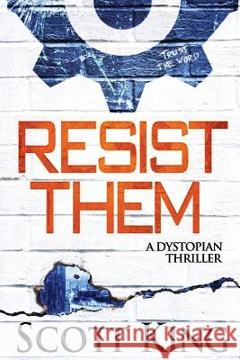 Resist Them Scott King 9781546405894 Createspace Independent Publishing Platform - książka