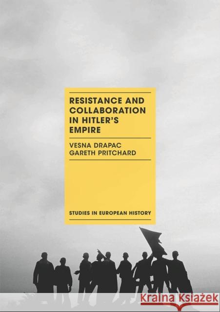 Resistance and Collaboration in Hitler's Empire Vesna Drapac Gareth Pritchard 9781137385345 Palgrave - książka