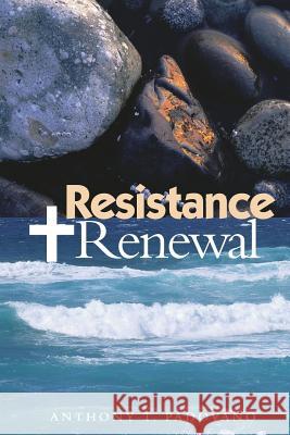 Resistance and Renewal Anthony T. Padovano 9781484967676 Createspace - książka