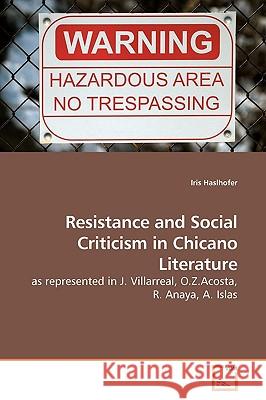 Resistance and Social Criticism in Chicano Literature Iris Haslhofer 9783639191431 VDM Verlag - książka