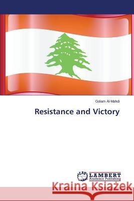 Resistance and Victory Al-Mahdi Golam 9783659595257 LAP Lambert Academic Publishing - książka