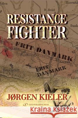 Resistance Fighter Jorgen Kieler 9781530780921 Createspace Independent Publishing Platform - książka