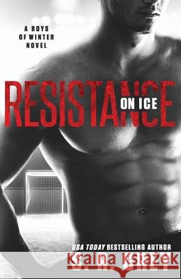 Resistance on Ice: Boys of Winter #2 S. R. Grey 9780997974935 S.R. Grey - książka