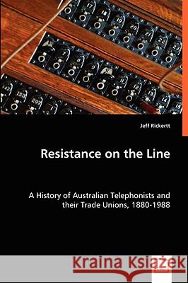 Resistance on the Line Jeff Rickertt 9783639017687 VDM Verlag - książka