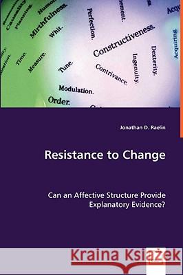 Resistance to Change Jonathan D. Raelin 9783639055429  - książka