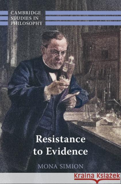 Resistance to Evidence Mona (University of Glasgow) Simion 9781009298520 Cambridge University Press - książka