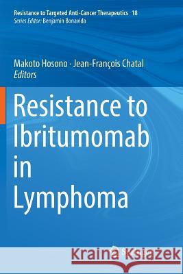 Resistance to Ibritumomab in Lymphoma Makoto Hosono Jean-Francois Chatal 9783030086527 Springer - książka