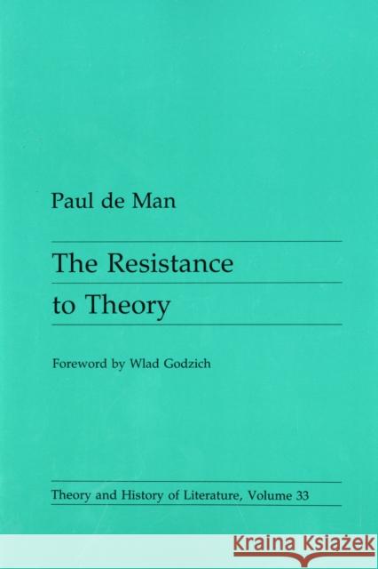 Resistance to Theory: Volume 33 de Man, Paul 9780816612949 University of Minnesota Press - książka