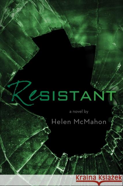 Resistant: Archives of the Monarch: Book Two Helen McMahon 9781946889799 Carpenter's Son Publishing - książka