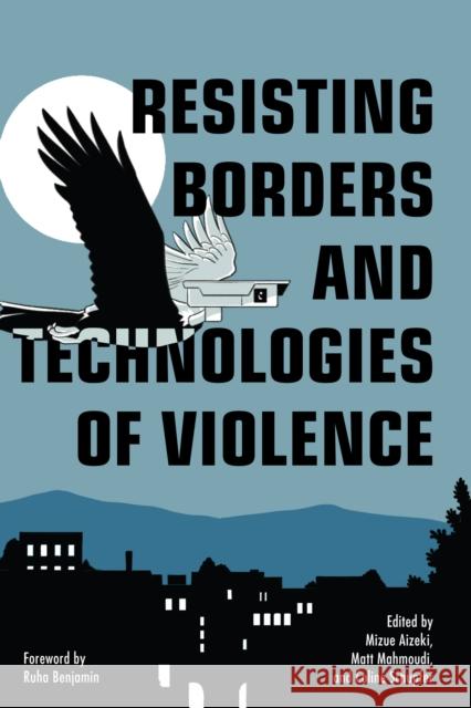 Resisting Borders and Technologies of Violence  9798888901809 Haymarket Books - książka