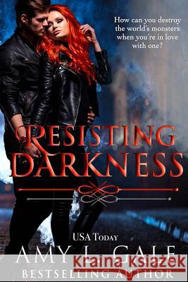 Resisting Darkness Amy L. Gale 9781717244956 Createspace Independent Publishing Platform - książka