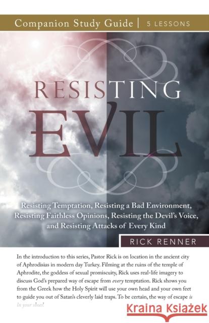 Resisting Evil Study Guide Rick Renner 9781680315943 Harrison House - książka