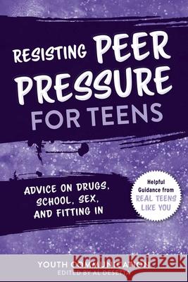 Resisting Peer Pressure for Teens: Advice on Drugs, School, Sex, and Fitting in Communication, Youth 9781510759947 Sky Pony - książka