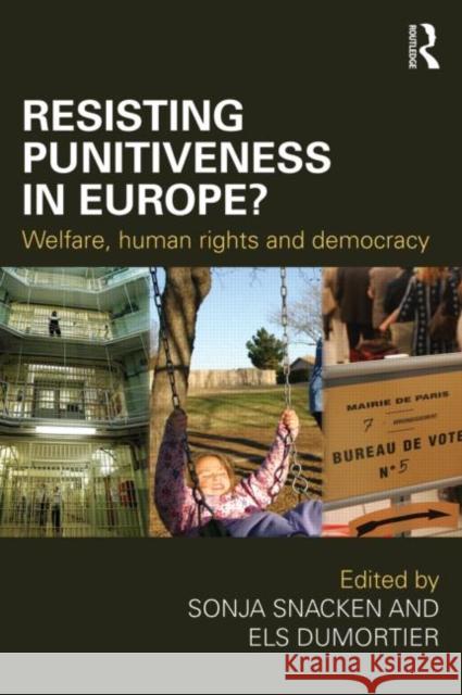 Resisting Punitiveness in Europe?: Welfare, Human Rights and Democracy Snacken, Sonja 9780415678933  - książka