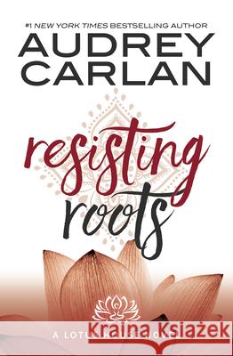 Resisting Roots Audrey Carlan 9781943893102 Waterhouse Press - książka