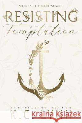 Resisting Temptation: A Men of Honor Special Edition Cover Kc Lynn K C Lynn  9798376435540 Independently Published - książka