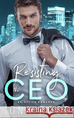 Resisting the CEO Is Creations Brittany Urbaniak Iona Rose 9781913990473 Somebooks - książka