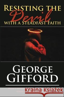 Resisting the Devil with a Steadfast Faith C. Matthew McMahon Therese B. McMahon George Gifford 9781626633773 Puritan Publications - książka