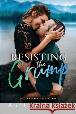 Resisting the Grump Ashley Munoz 9781733791977 Zeta Life - książka