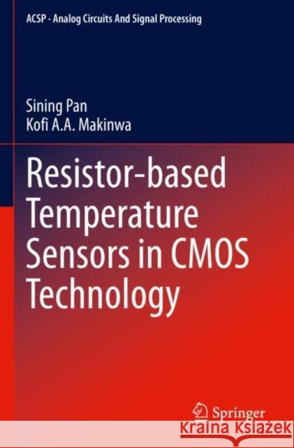 Resistor-Based Temperature Sensors in CMOS Technology Sining Pan Kofi A. a. Makinwa 9783030952860 Springer - książka