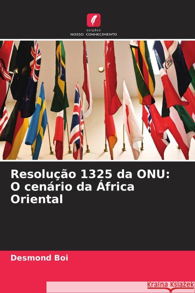 Resolu??o 1325 da ONU: O cen?rio da ?frica Oriental Desmond Boi 9786206599159 Edicoes Nosso Conhecimento - książka