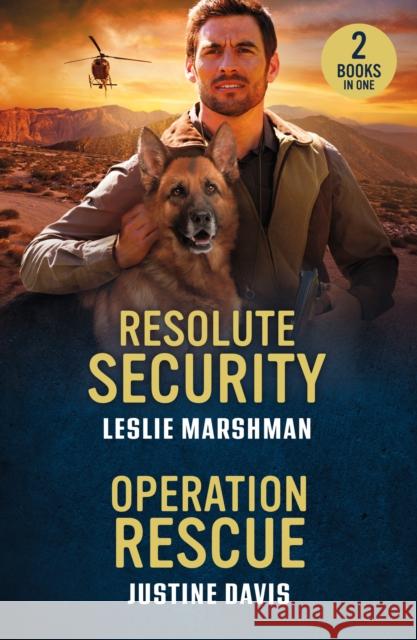 Resolute Security / Operation Rescue: Resolute Security (the Protectors of Boone County, Texas) / Operation Rescue (Cutter's Code) Justine Davis 9780263397376 HarperCollins Publishers - książka