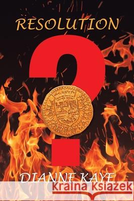 Resolution Dianne Kaye 9781796098563 Xlibris Us - książka