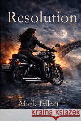 Resolution Ellott, Mark 9781918805086 Mark Ellott Books - książka
