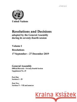 Resolutions and Decisions Adopted by the General Assembly During Its Seventy-Fourth Session: Resolutions, 17 September - 27 December 2019 United Nations Publications 9789218600509 United Nations - książka