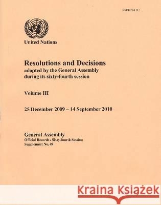 Resolutions and Decisions Adopted by the General Assembly During Its Sixty-Fourth Session  9789218202154 United Nations - książka