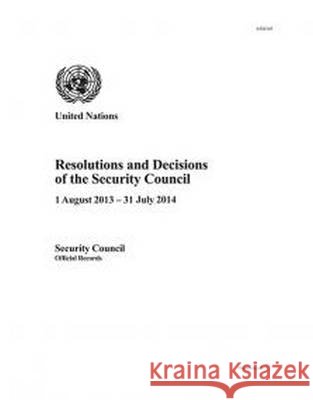 Resolutions and Decisions of the Security Council: 2014, 69th Year United Nations Publications 9789218900357 United Nations - książka