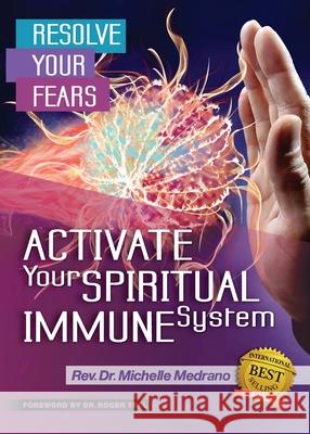 Resolve Your Fears: Activate Your Spiritual Immune System Michelle Medrano Roger Teel 9780917849923 Park Point Press - książka