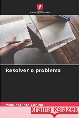 Resolver o problema Manuel Pint 9786205613696 Edicoes Nosso Conhecimento - książka