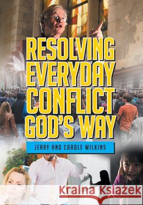 Resolving Conflict God's Way Jerry Wilkins Carole Wilkins 9781682135921 Page Publishing, Inc. - książka