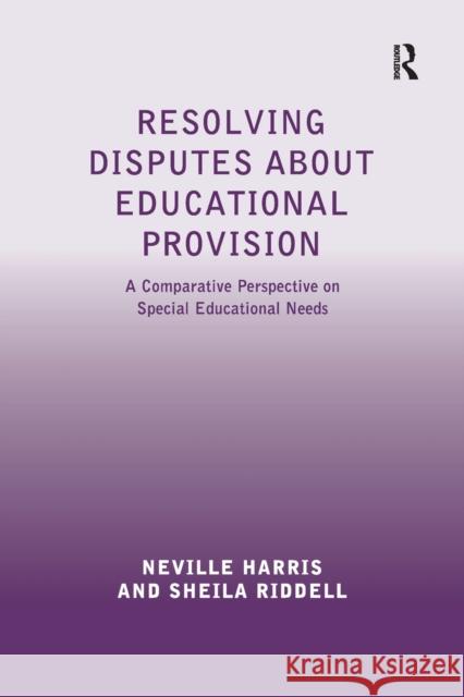 Resolving Disputes about Educational Provision: A Comparative Perspective on Special Educational Needs Neville Harris Sheila Riddell 9781138271098 Routledge - książka