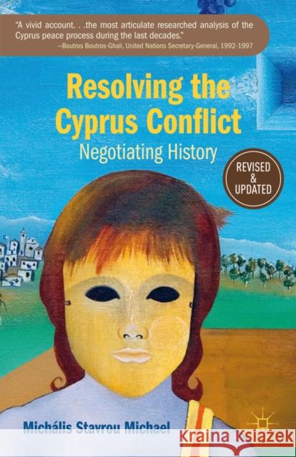 Resolving the Cyprus Conflict: Negotiating History Michael, M. 9780230116740 PALGRAVE MACMILLAN - książka