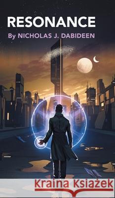 Resonance Nicholas J. Dabideen 9781525593178 FriesenPress - książka